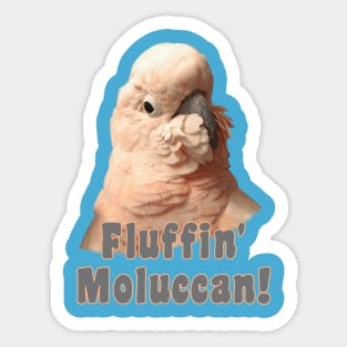 Moluccan Cockatoo Parrot Fluffin' Fluffenchops Sticker